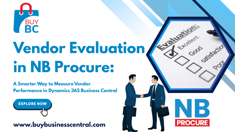 Vendor Evaluation in NB Procure A Smarter Way to Measure Vendor Performance in Dynamics 365 Business Central